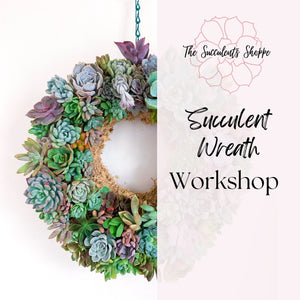 Succulent Wreath Workshop - The Succulents Shoppe